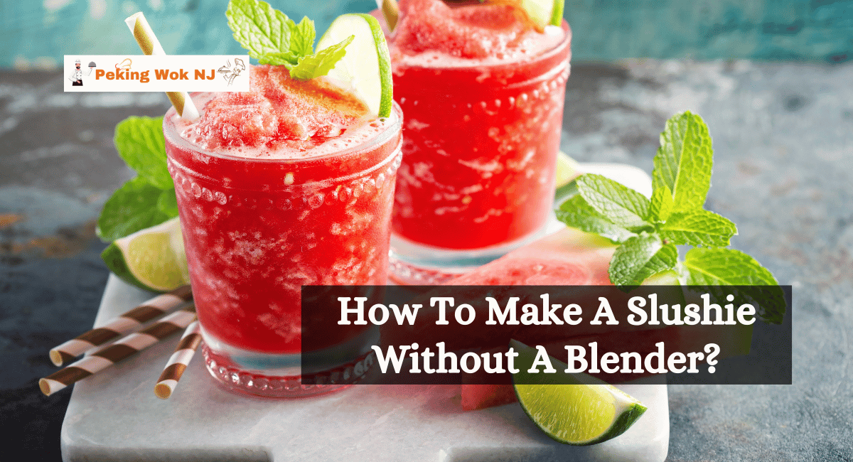 How To Make A Slushie Without A Blender?